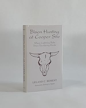 BISON HUNTING AT COOPER SITE: WHERE LIGHTNING BOLTS DREW THUNDERING HERDS