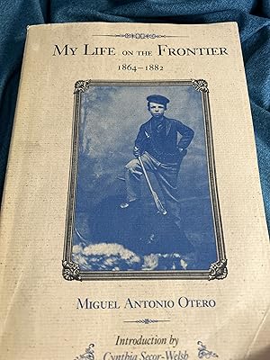 Bild des Verkufers fr My Life on the Frontier, 1864-1882 zum Verkauf von Ocean Tango Books