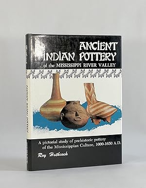 Seller image for ANCIENT INDIAN POTTERY OF THE MISSISSIPPI RIVER VALLEY for sale by Michael Pyron, Bookseller, ABAA