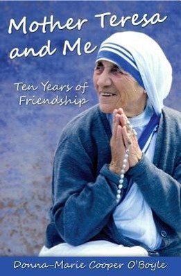 Bild des Verkufers fr Mother Teresa and Me: Ten Years of Friendship zum Verkauf von moluna