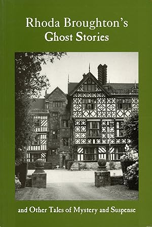 Seller image for RHODA BROUGHTON'S GHOST STORIES AND OTHER TALES OF MYSTERY AND SUSPENSE. With an Introduction by Marilyn Wood for sale by Currey, L.W. Inc. ABAA/ILAB