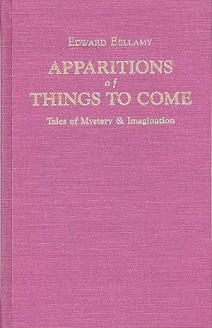 APPARITIONS OF THINGS TO COME: TALES OF MYSTERY & IMAGINATION. Edited & Introduced by Franklin Ro...