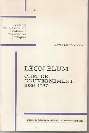 Image du vendeur pour Lon Blum chef de gouvernement. 1936-1937. Actes du colloque des 26-27 mars 1967 mis en vente par Librairie Franoise Causse