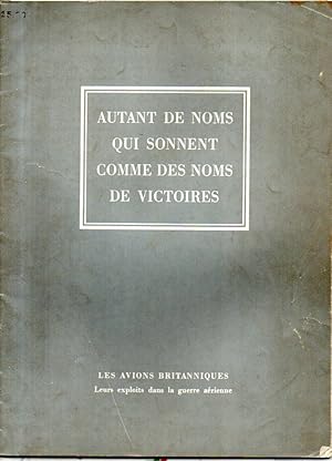 Autant de noms qui sonnent comme des noms de voctoires. Les avions britanniques, leurs explois da...