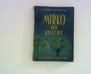 Seller image for Mirko, der Knecht for sale by ANTIQUARIAT FRDEBUCH Inh.Michael Simon