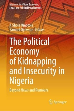 Seller image for The Political Economy of Kidnapping and Insecurity in Nigeria for sale by BuchWeltWeit Ludwig Meier e.K.