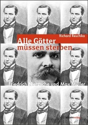 Bild des Verkufers fr "Alle Gtter mssen sterben ." : Friedrich Nietzsche und Max Mller zum Verkauf von Smartbuy