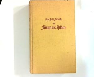 Seller image for Frauen als Helden Ein Frauenlob for sale by ANTIQUARIAT FRDEBUCH Inh.Michael Simon