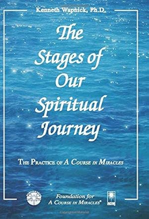 Bild des Verkufers fr The Stages of Our Spiritual Journey (The Practice of A Course in Miracles) zum Verkauf von WeBuyBooks