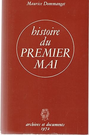 Immagine del venditore per Histoire du Premier Mai. Edition dfinitive avec index des noms venduto da Librairie Franoise Causse