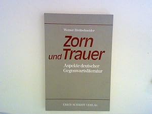 Imagen del vendedor de Zorn und Trauer : Aspekte deutscher Gegenwartsliteratur a la venta por ANTIQUARIAT FRDEBUCH Inh.Michael Simon