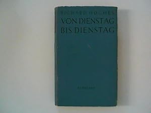 Bild des Verkufers fr Von Dienstag zu Dienstag Aus d. Engl. bertr. von Richard Mring u. Alfred Newman. zum Verkauf von ANTIQUARIAT FRDEBUCH Inh.Michael Simon