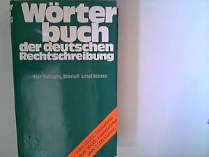 Bild des Verkufers fr Wrterbuch der deutschen Rechtschreibung : fr Schule, Beruf und Haus zum Verkauf von ANTIQUARIAT FRDEBUCH Inh.Michael Simon