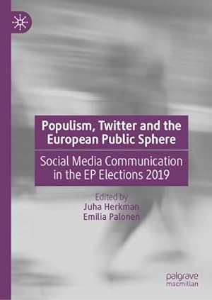 Immagine del venditore per Populism, Twitter and the European Public Sphere venduto da BuchWeltWeit Ludwig Meier e.K.