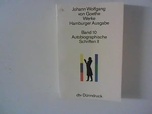 Imagen del vendedor de Johann Wolfgang von Goethe Werke, Band 10 Autobiographische Schriften 2 ; Hamburger Ausgabe in 14 Bnden. Textkritisch durchgesehen von Lieselotte Blumenthal und Waltraud Loos. Kommentiert von Waltraud Loos und Erich Trunz. a la venta por ANTIQUARIAT FRDEBUCH Inh.Michael Simon