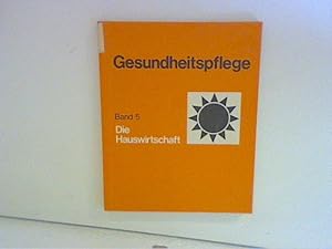 Imagen del vendedor de Gesundheitspflege. Bd. 5: Hauswirtschaft a la venta por ANTIQUARIAT FRDEBUCH Inh.Michael Simon