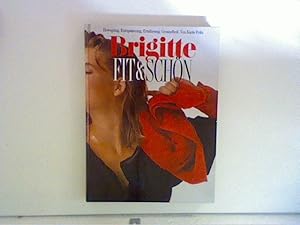 Bild des Verkufers fr Brigitte, fit und schn : Bewegung ; Entspannung ; Ernhrung ; Gesundheit. von. [Hrsg.: Peter Brasch], Ein Brigitte Buch zum Verkauf von ANTIQUARIAT FRDEBUCH Inh.Michael Simon