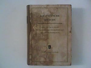 Bild des Verkufers fr Die deutsche Sprache : Lehr- u. bungsbuch f. Ingenieurschulen, Fachschulen u. Erwachsenenbildung. zum Verkauf von ANTIQUARIAT FRDEBUCH Inh.Michael Simon