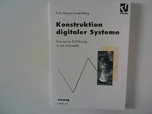 Seller image for Konstruktion digitaler Systeme : Eine kurze Einfhrung in die Informatik. for sale by ANTIQUARIAT FRDEBUCH Inh.Michael Simon