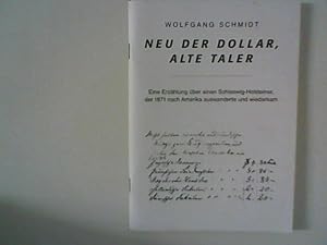 Bild des Verkufers fr Neu der Dollar, alt der Taler Eine Erzhlung ber einen Schleswig-Holsteiner der 1871 nach Amerika auswanderte und wiederkam zum Verkauf von ANTIQUARIAT FRDEBUCH Inh.Michael Simon