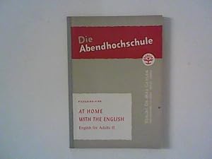 Imagen del vendedor de Die Abendhochschule : At home with the english ; English for adults Il. Hrsg. von Ludwig Sroka, Franz Bolz und Hans Krommes. a la venta por ANTIQUARIAT FRDEBUCH Inh.Michael Simon