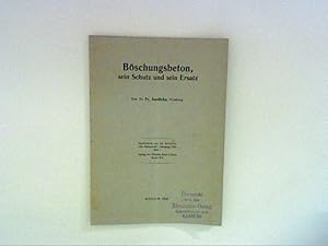 Imagen del vendedor de Bschungsbeton, sein Schutz und sein Einsatz. Sonderdr. aus 'Die Bautechnik', 1934, H.1. a la venta por ANTIQUARIAT FRDEBUCH Inh.Michael Simon