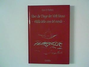 Seller image for ber die Dinge der Welt hinaus - Aldil delle cose del mondo. for sale by ANTIQUARIAT FRDEBUCH Inh.Michael Simon
