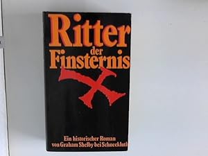 Seller image for Ritter der Finsternis : ein historischer Roman. Aus d. Engl. bers. von Iris u. Rolf Hellmut Foerster for sale by ANTIQUARIAT FRDEBUCH Inh.Michael Simon