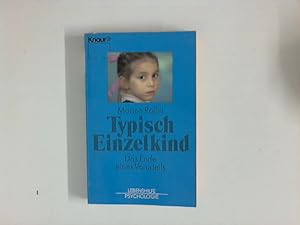 Bild des Verkufers fr Typisch Einzelkind : Das Ende eines Vorurteils. Knaur ; 84004 : Lebenshilfe Psychologie zum Verkauf von ANTIQUARIAT FRDEBUCH Inh.Michael Simon