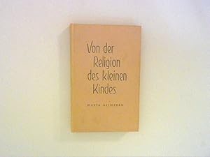 Bild des Verkufers fr Von der Religion des kleinen Kindes zum Verkauf von ANTIQUARIAT FRDEBUCH Inh.Michael Simon