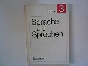 Bild des Verkufers fr Sprache und Sprechen. Arbeitsmittel zur Sprachfrderung in der Primarstufe. 3. Schuljahr Lehrerband zum Verkauf von ANTIQUARIAT FRDEBUCH Inh.Michael Simon