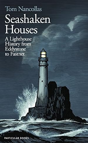 Image du vendeur pour Seashaken Houses: A Lighthouse History from Eddystone to Fastnet mis en vente par WeBuyBooks