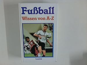 Seller image for Fuball. Wissen von A - Z for sale by ANTIQUARIAT FRDEBUCH Inh.Michael Simon