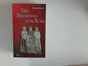 Bild des Verkufers fr Die Bischfin von Rom : Roman. zum Verkauf von ANTIQUARIAT FRDEBUCH Inh.Michael Simon