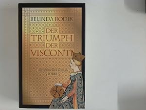 Seller image for Der Triumph der Visconti : Roman. for sale by ANTIQUARIAT FRDEBUCH Inh.Michael Simon