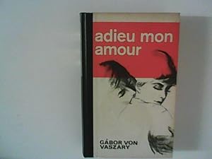 Bild des Verkufers fr Adieu mon Amour zum Verkauf von ANTIQUARIAT FRDEBUCH Inh.Michael Simon