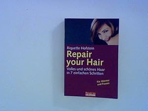 Seller image for Repair your Hair: Volles und schnes Haar in 7 einfachen Schritten for sale by ANTIQUARIAT FRDEBUCH Inh.Michael Simon
