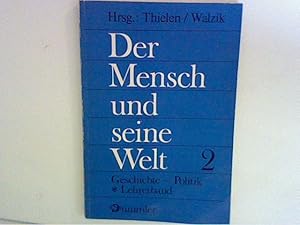 Bild des Verkufers fr Vom hohen Mittelalter bis ins Zeitalter des Absolutismus. Lehrerband. Der Mensch und seine Welt: Geschichte - Politik fr die Sekundarstufe I. Band 2. Bd. 2 zum Verkauf von ANTIQUARIAT FRDEBUCH Inh.Michael Simon