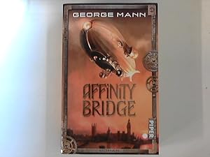 Seller image for Affinity Bridge : Roman. Aus dem Amerikan. von Jrgen Langowski / Piper Fantasy for sale by ANTIQUARIAT FRDEBUCH Inh.Michael Simon