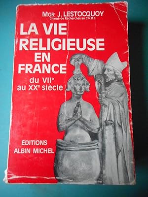 Seller image for La vie religieuse en France du VIIe au XXe siecle for sale by Frederic Delbos