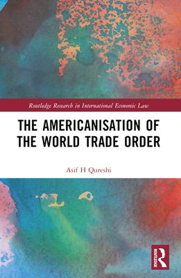 Bild des Verkufers fr Americanisation of the World Trade Order zum Verkauf von moluna