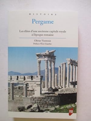 Pergame: Les elites d'une ancienne capitale royale a l'epoque romaine