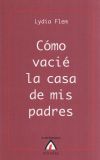 Seller image for Cmo vaci la casa de mis padres for sale by AG Library