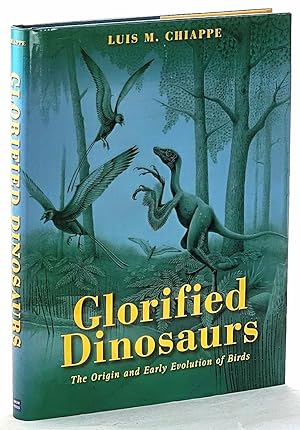 Bild des Verkufers fr Glorified Dinosaurs : The Origin and Early Evolution of Birds zum Verkauf von Muir Books -Robert Muir Old & Rare Books - ANZAAB/ILAB