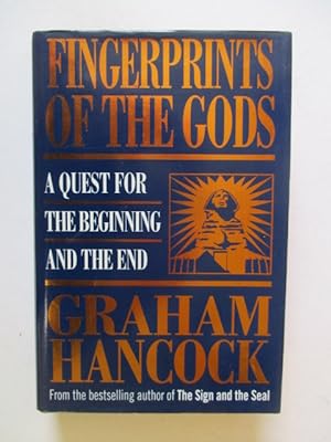 Bild des Verkufers fr Fingerprints of the Gods: A Quest for the Beginning and the End zum Verkauf von GREENSLEEVES BOOKS