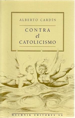 Imagen del vendedor de Contra el catolicismo . a la venta por Librera Astarloa