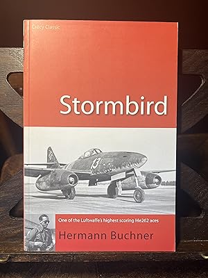 Seller image for Stormbird: One of the Luftwaffe's Highest Scoring Me262 Aces for sale by Quills Books