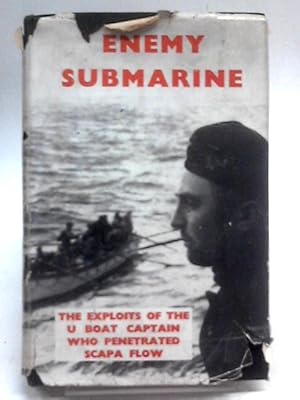 Bild des Verkufers fr Enemy Submarine - The Story of Gunther Prien, Captain U47 zum Verkauf von World of Rare Books