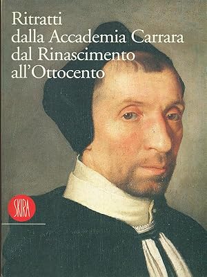 Bild des Verkufers fr Ritratti dalla Accademia Carrara dal Rinascimento all'Ottocento zum Verkauf von Librodifaccia