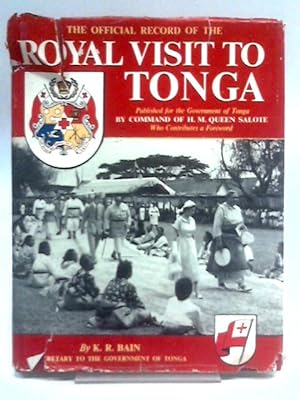 Imagen del vendedor de The Official Record of the Royal Visit to Tonga 19th-20th December, 1953 a la venta por World of Rare Books